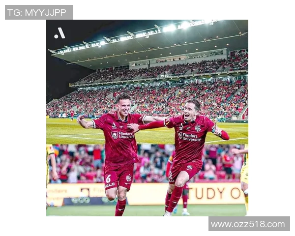 阿德莱德连主场迎战中央海岸水手期待精彩对决与激烈竞争